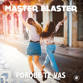 MASTER BLASTER - PORQUE TE VAS